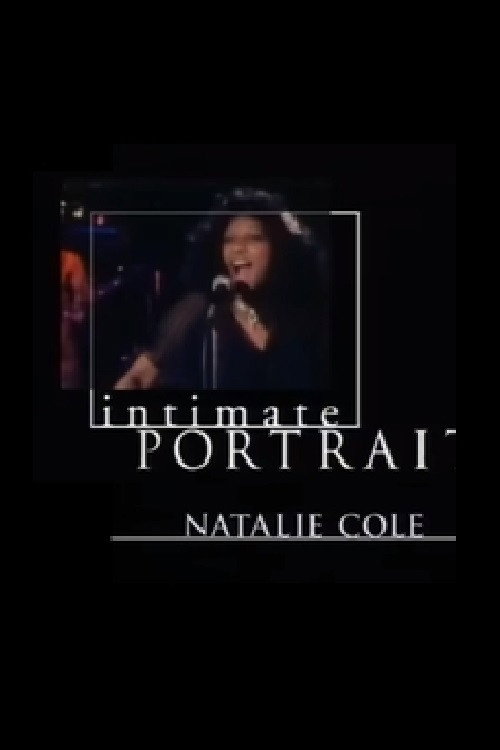 Movie poster for Intimate Portrait: Natalie Cole (1999)