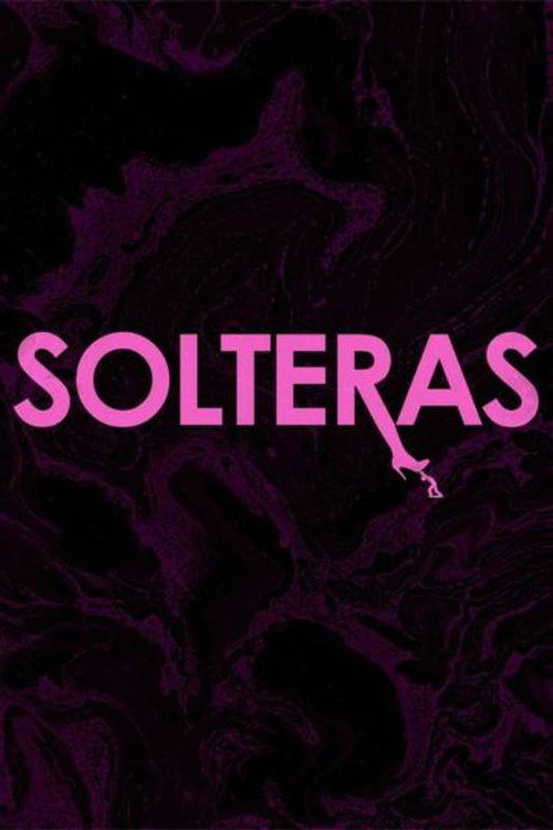 Movie poster for Solteras (2013)