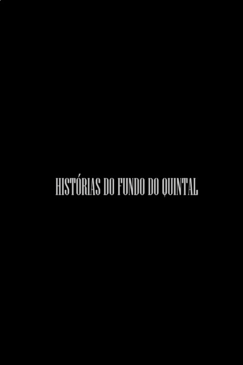Movie poster for Histórias do fundo do quintal (2012)