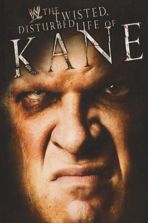 Movie poster for WWE: The Twisted, Disturbed Life of Kane (2008)