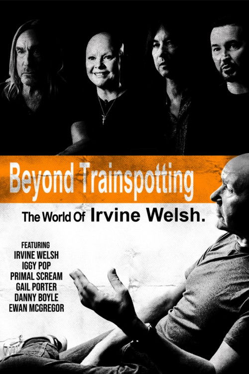 Movie poster for Beyond Trainspotting: The World of Irvine Welsh (2023)