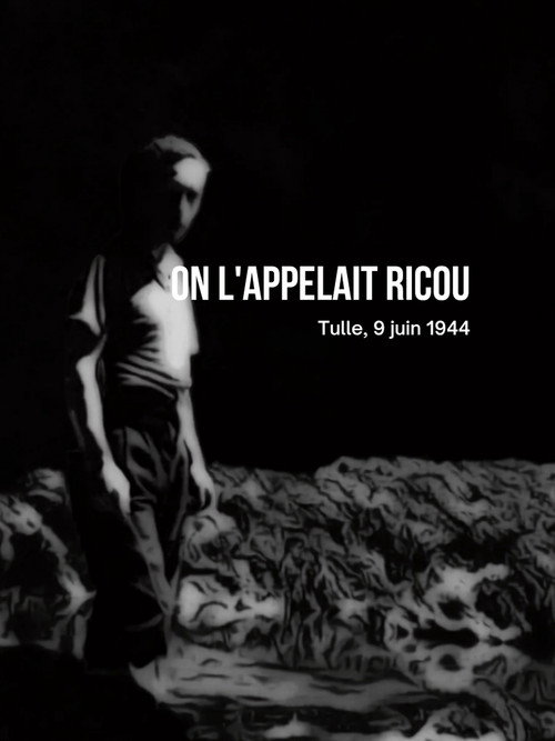 Movie poster for On l'appelait Ricou, Tulle, 9 juin 1944 (2026)