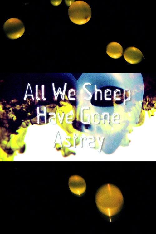 Movie poster for All We Sheep Have Gone Astray (2012)