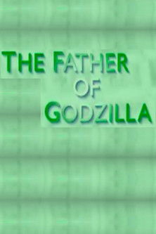 Movie poster for The Father of Godzilla: Eiji Tsuburaya (2007)