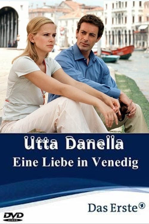 Movie poster for Utta Danella - Eine Liebe in Venedig (2005)
