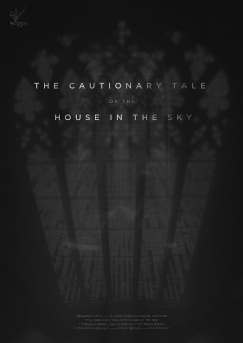 Movie poster for The Cautionary Tale of The House in The Sky (2020)
