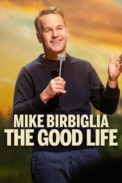 Movie poster for Mike Birbiglia: The Good Life (2025)
