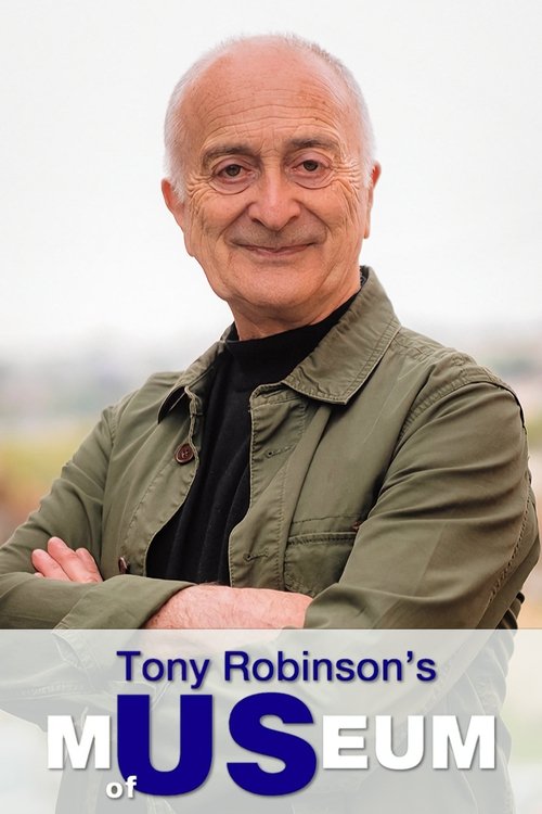 Tony Robinson's Museum of Us poster