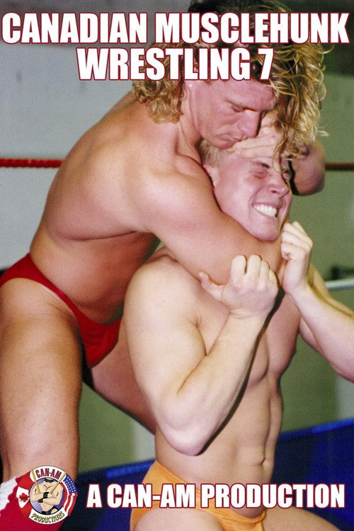 Movie poster for Canadian Musclehunk Wrestling 7 (1993)