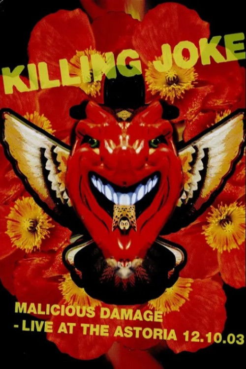 Movie poster for Killing Joke - Malicious Damage - Live At The Astoria (2019)