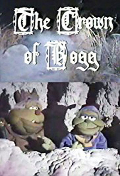 Movie poster for The Crown of Bogg (1981)