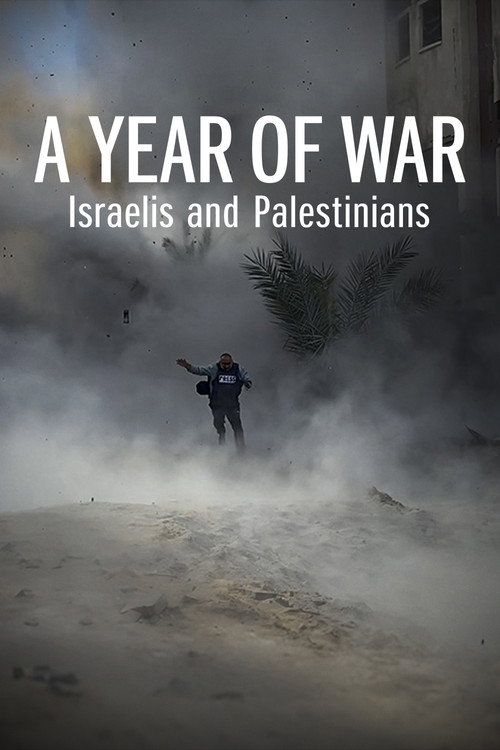 Movie poster for A Year of War: Israelis and Palestinians (2024)