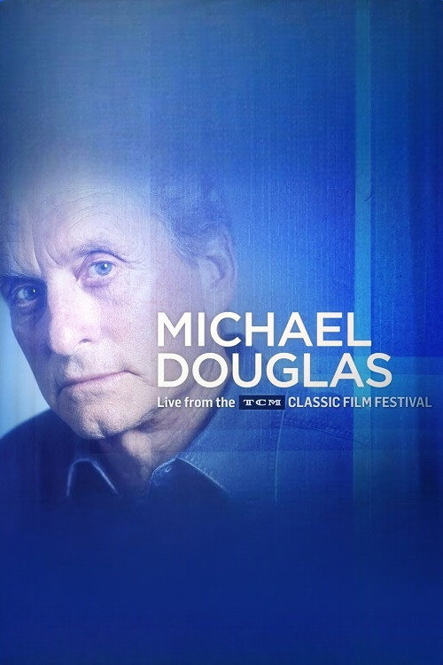 Movie poster for Michael Douglas: Live from the TCM Classic Film Festival (2018)