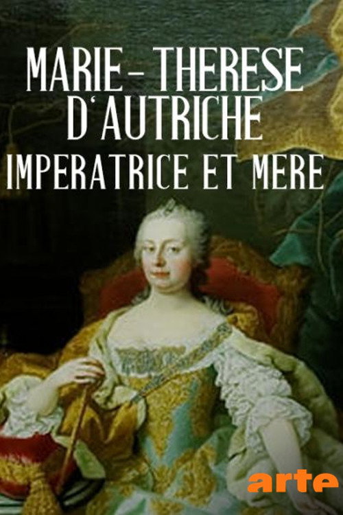 Movie poster for Maria Theresia - Majestät und Mutter (2017)