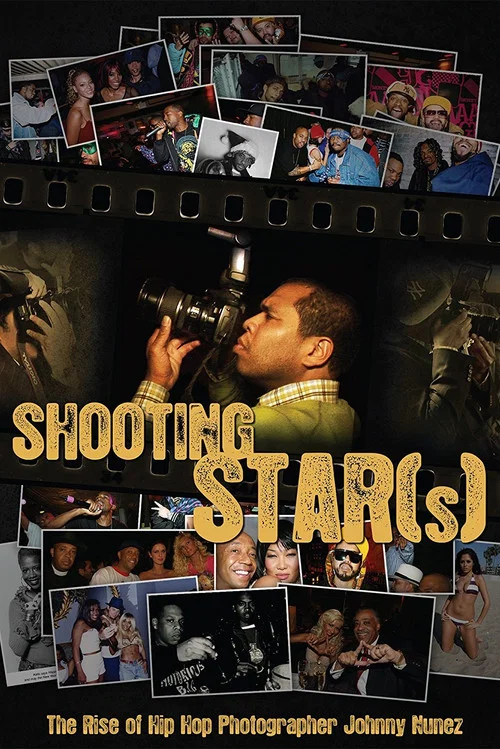 Movie poster for Shooting Star(s): The Rise of Hip Hop Photographer Johnny Nunez (2009)