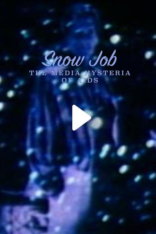 Movie poster for Snow Job: The Media Hysteria of AIDS (1986)