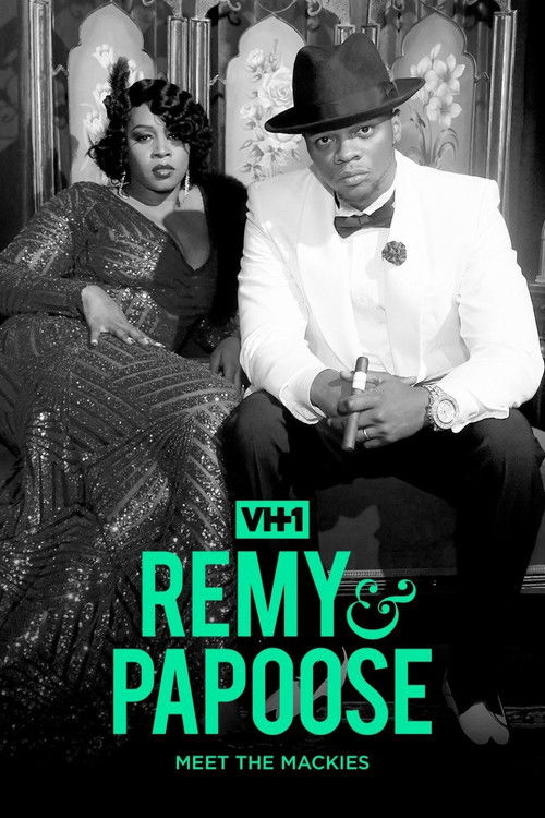 Remy & Papoose: Meet the Mackies poster