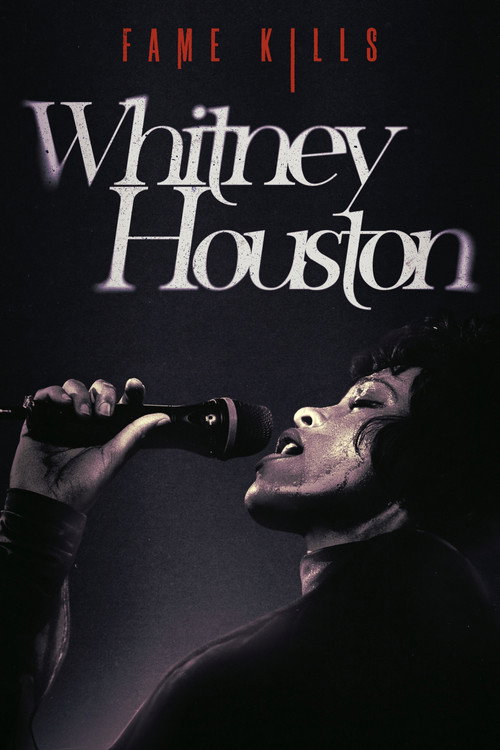 Movie poster for Fame Kills: Whitney Houston (2021)