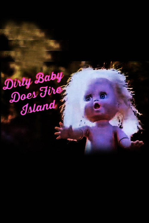 Movie poster for Dirty Baby Does Fire Island (1998)