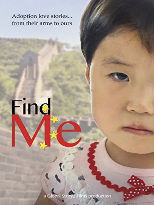 Movie poster for Find Me: Adopting Children from China (2014)