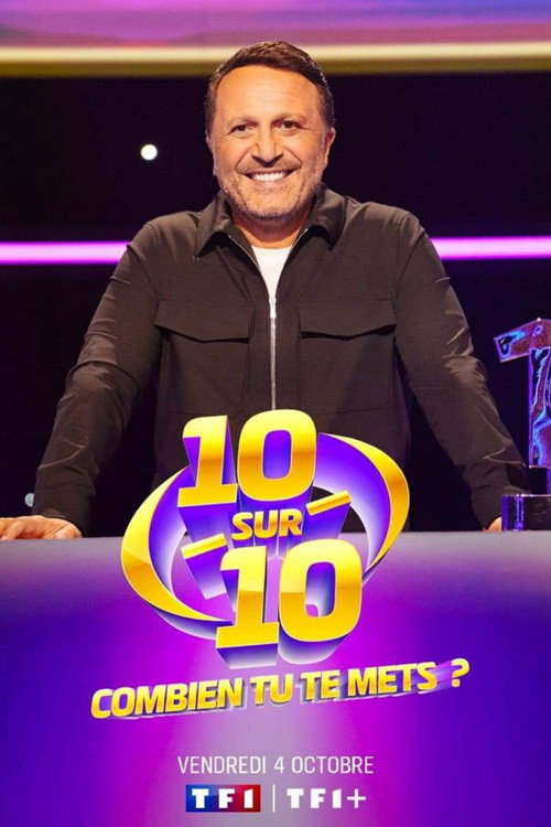 Series poster for 10 sur 10 : Combien tu te mets ? (2024)