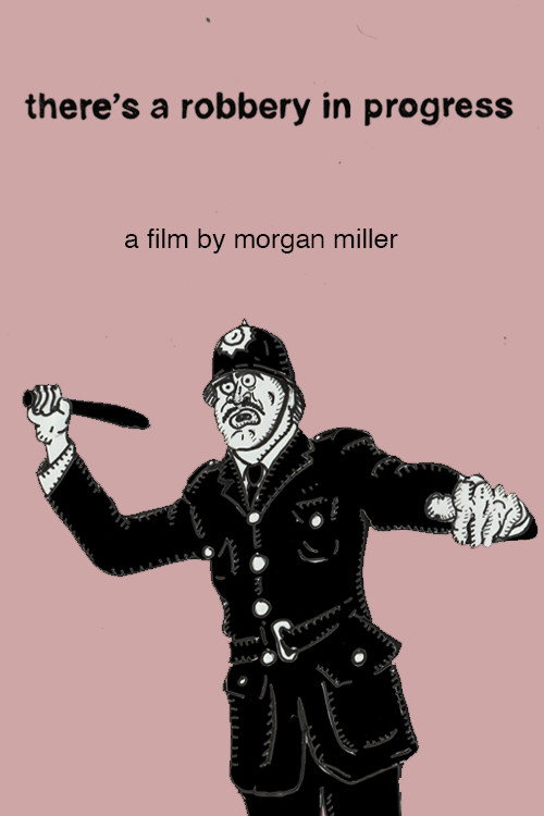 Movie poster for There's a Robbery in Progress (2025)