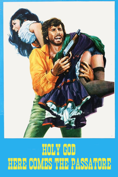 Movie poster for Holy God, Here Comes the Passatore! (1973)