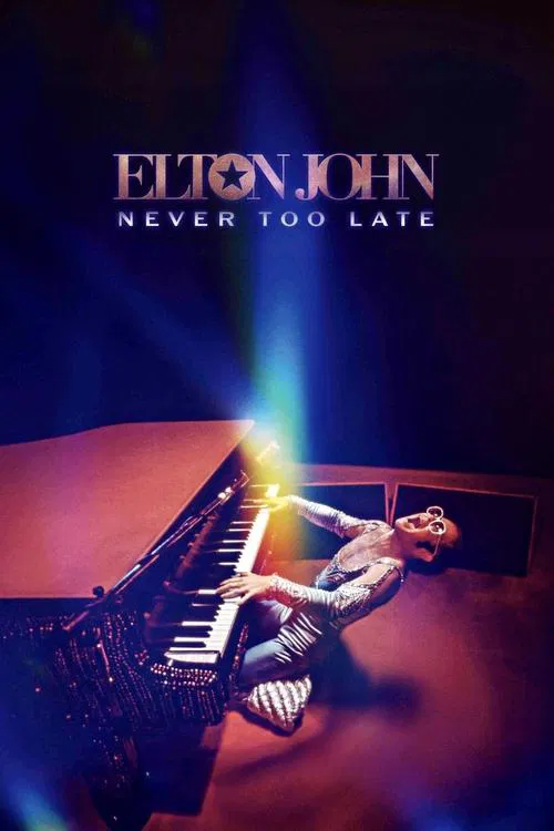 Movie poster for Elton John: Never Too Late (2024)