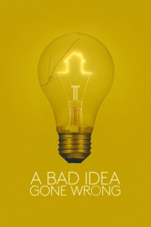 Movie poster for A Bad Idea Gone Wrong (2017)