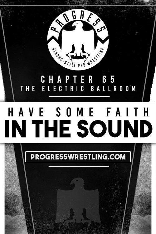 Movie poster for PROGRESS Chapter 65: Have Some Faith In The Sound (2018)