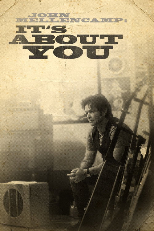 Movie poster for John Mellencamp: It's About You (2012)