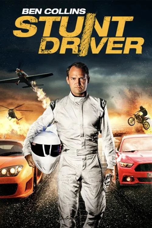 Movie poster for Ben Collins: Stunt Driver (2015)