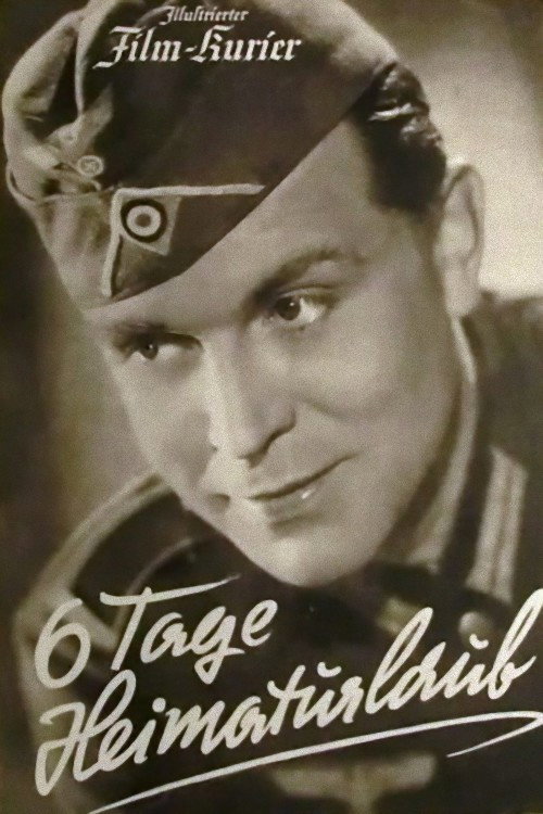 Movie poster for Sechs Tage Heimaturlaub (1941)