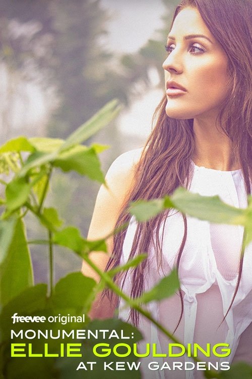 Movie poster for Monumental: Ellie Goulding at Kew Gardens (2023)