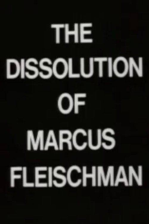 Movie poster for The Dissolution of Marcus Fleischman (1978)