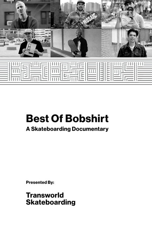 Movie poster for Best of Bobshirt: A Skateboarding Documentary (2018)