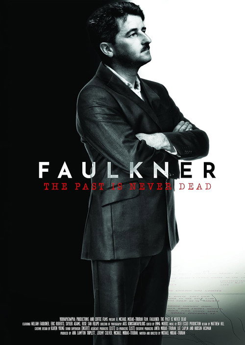 Movie poster for The Past Is Never Dead: The Story of William Faulkner (2023)