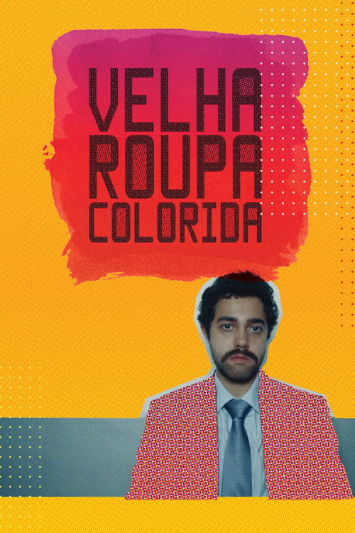 Movie poster for Velha Roupa Colorida (2021)