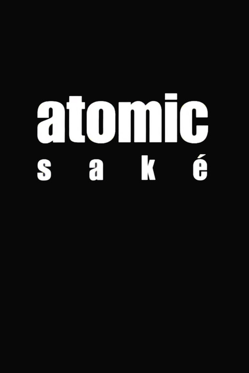 Movie poster for Atomic Saké (2001)