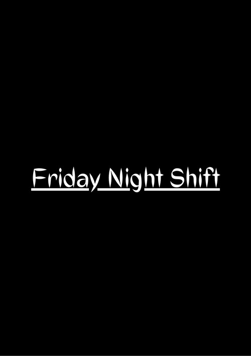 Movie poster for Friday Night Shift (2020)