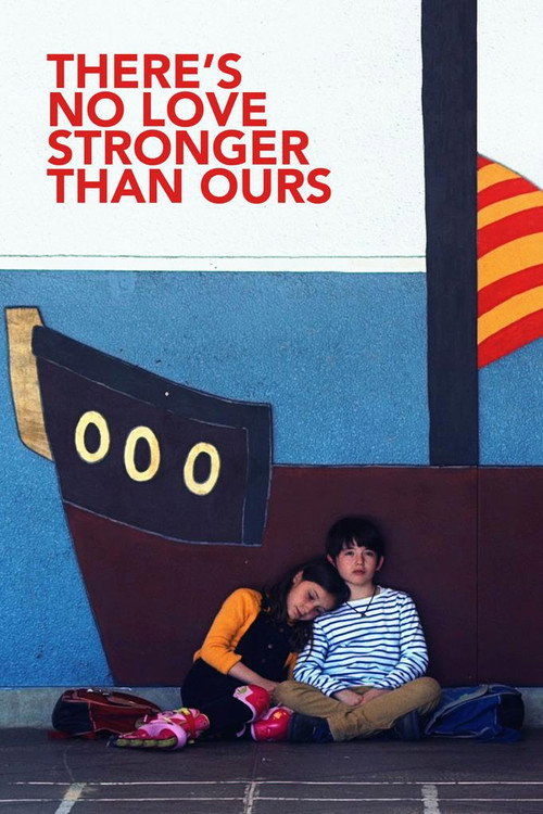 Movie poster for There’s No Love Stronger Than Ours (2018)