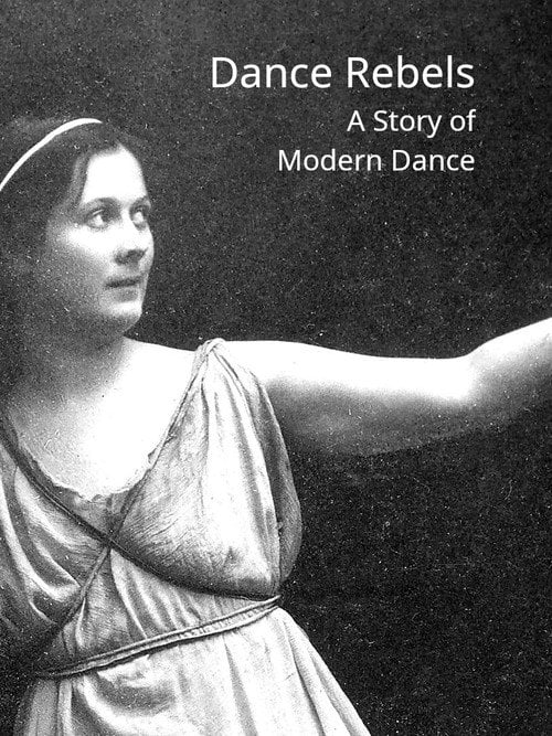 Movie poster for Dance Rebels: A Story of Modern Dance (2015)
