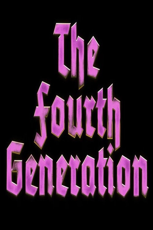 Movie poster for The Fourth Generation (2023)