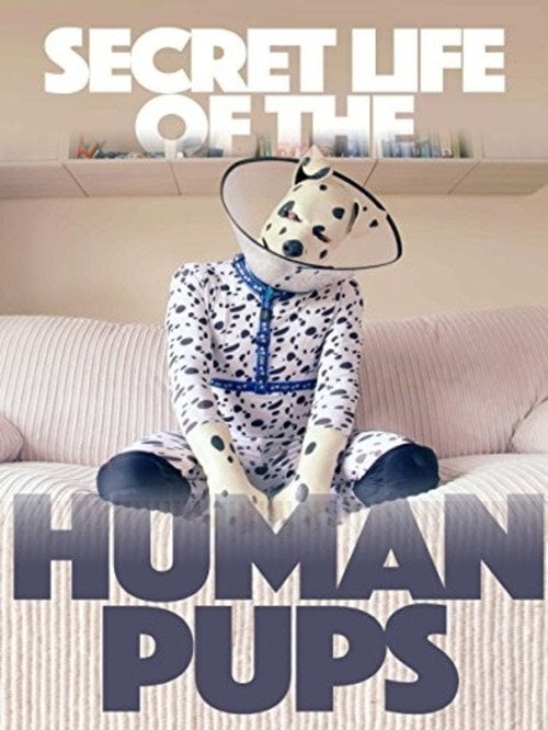 Movie poster for Secret Life of the Human Pups (2016)