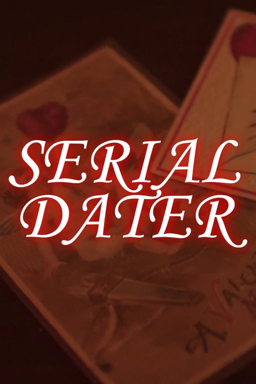 Movie poster for Serial Dater (2023)