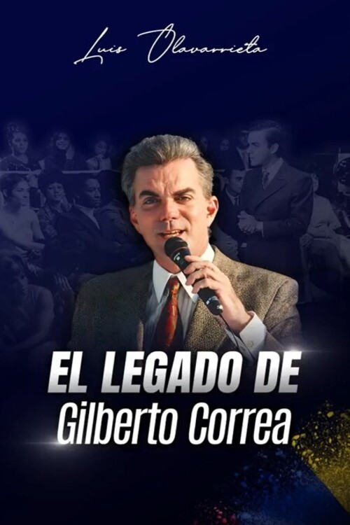 Movie poster for Los Secretos y el Legado de Gilberto Correa (2024)
