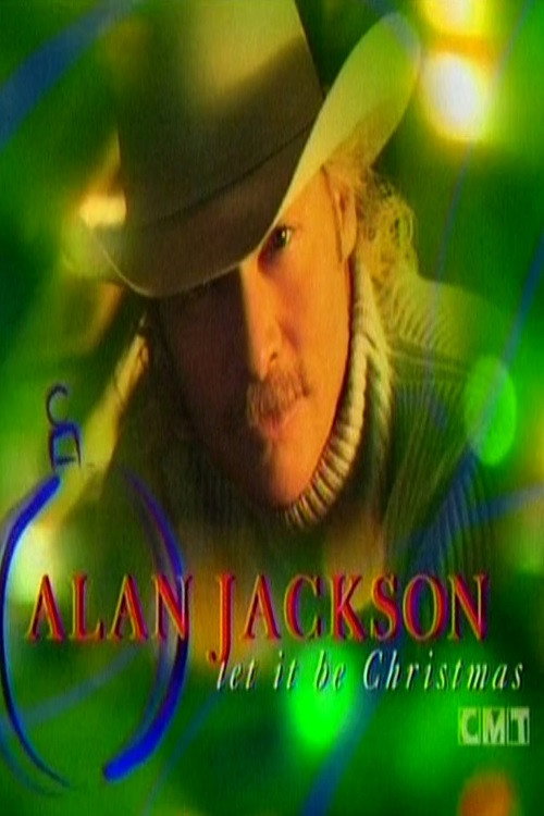 Movie poster for Alan Jackson: Let It Be Christmas (2002)