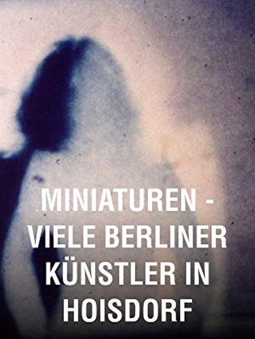 Movie poster for Miniatures: Many Berlin Artists in Hoisdorf (1983)
