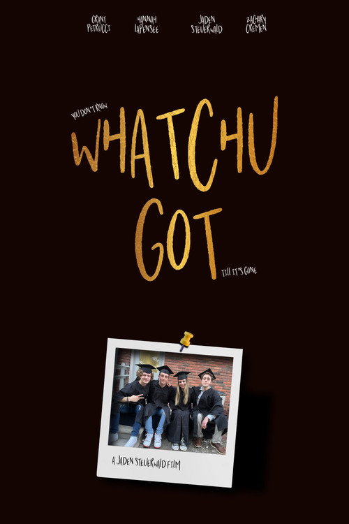 Movie poster for Whatchu Got (2024)