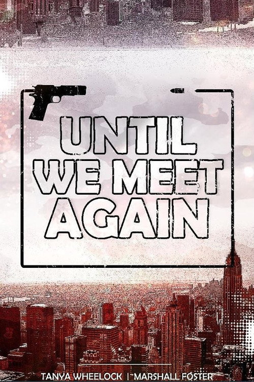 Movie poster for Until We Meet Again (2017)